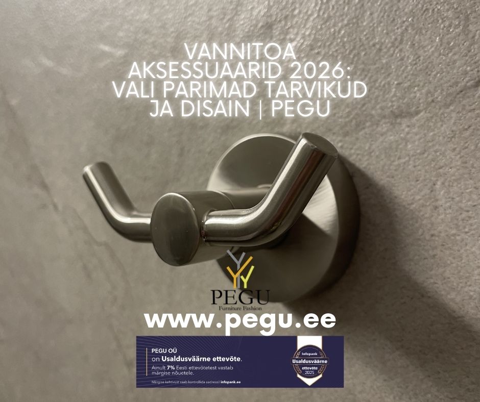 Vannitoa aksessuaarid 2026: roostevabast terasest nagid ja harjatud viimistlusega tarvikud seinal – PEGU.ee