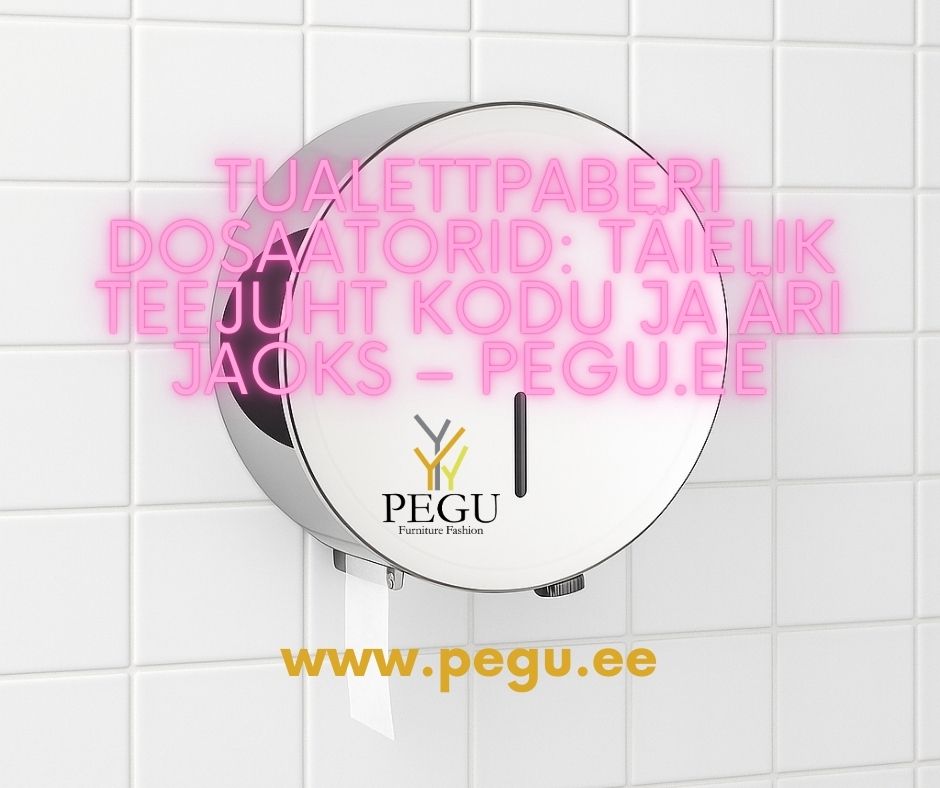 Tualettpaberi dosaatorid kodu ja äri jaoks – PEGU.ee e-pood